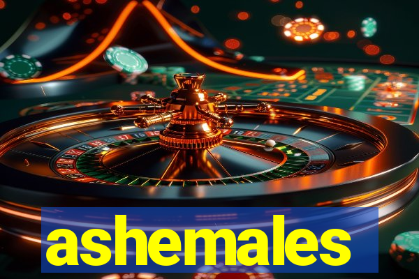 ashemales