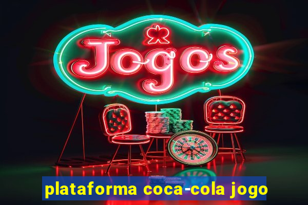 plataforma coca-cola jogo