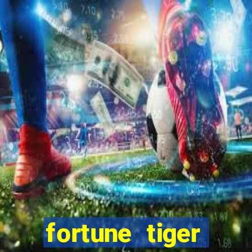 fortune tiger aposta 1 real