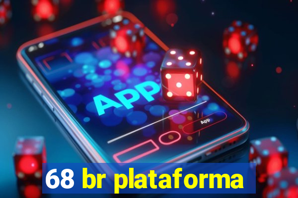 68 br plataforma