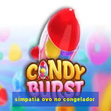 simpatia ovo no congelador