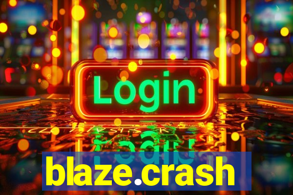 blaze.crash