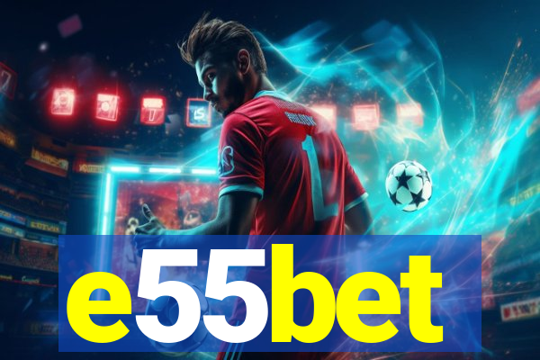 e55bet