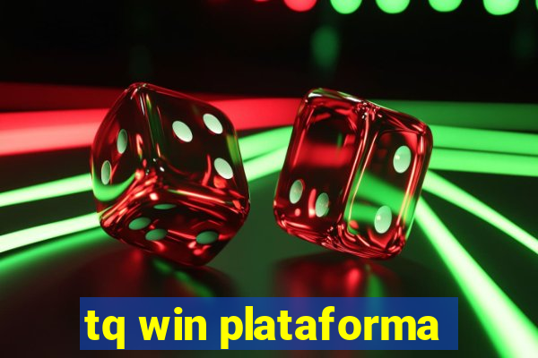 tq win plataforma