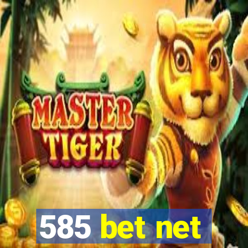 585 bet net