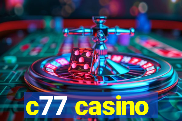 c77 casino