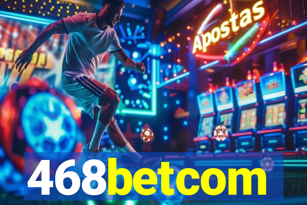 468betcom