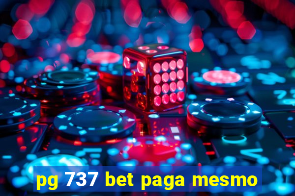 pg 737 bet paga mesmo