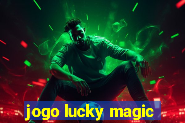 jogo lucky magic