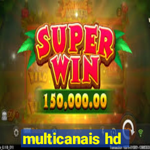 multicanais hd