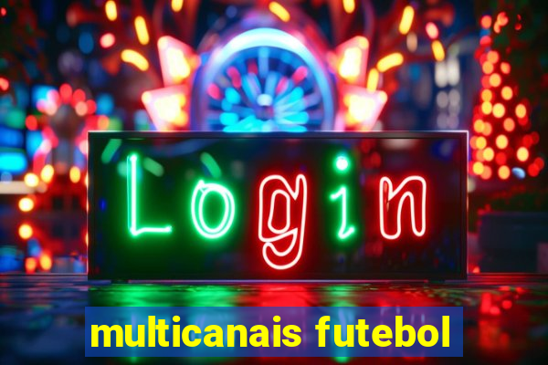 multicanais futebol