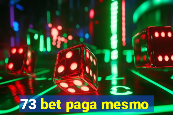 73 bet paga mesmo