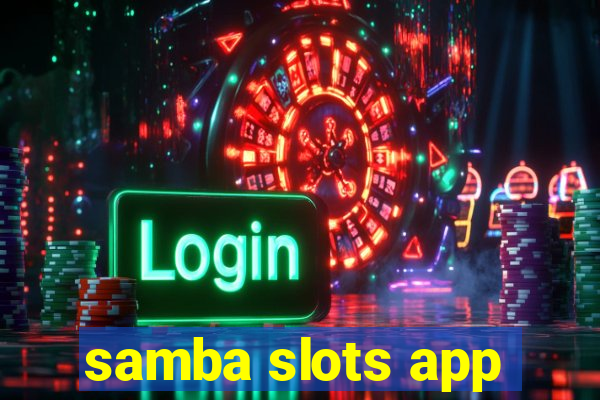 samba slots app