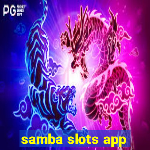 samba slots app