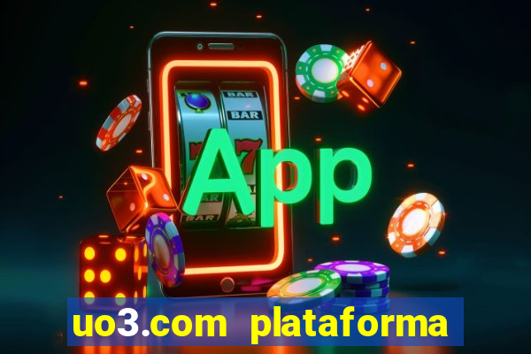 uo3.com plataforma de jogos