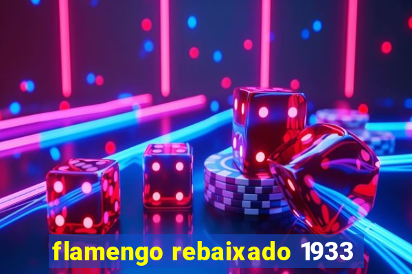 flamengo rebaixado 1933