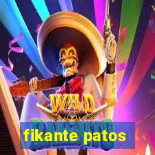 fikante patos