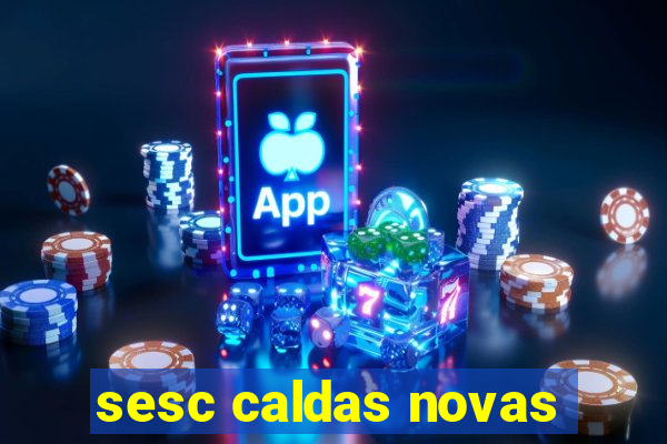 sesc caldas novas