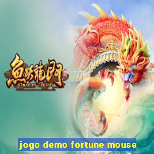 jogo demo fortune mouse