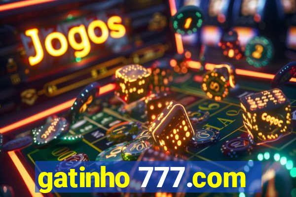 gatinho 777.com