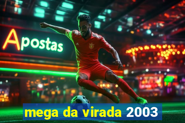 mega da virada 2003