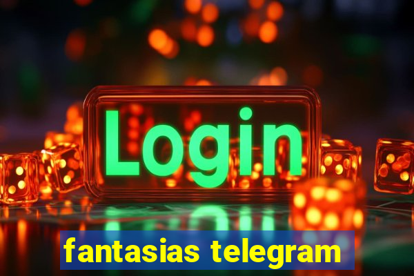 fantasias telegram