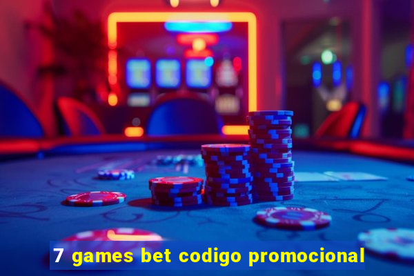 7 games bet codigo promocional