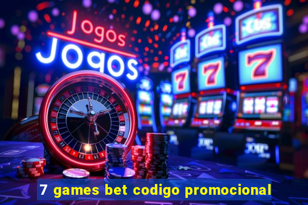 7 games bet codigo promocional