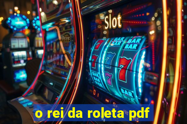 o rei da roleta pdf