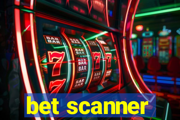 bet scanner