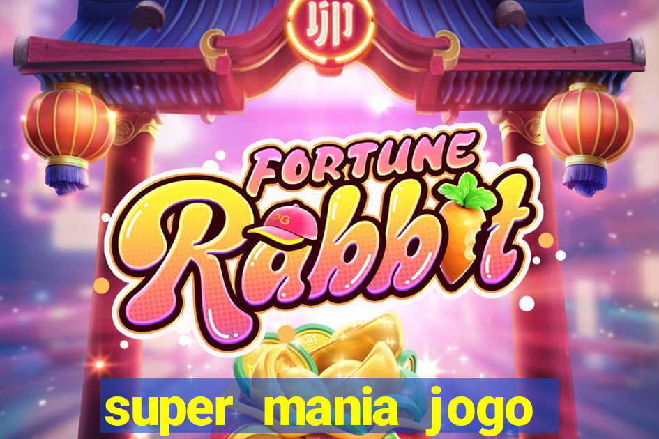 super mania jogo do bicho