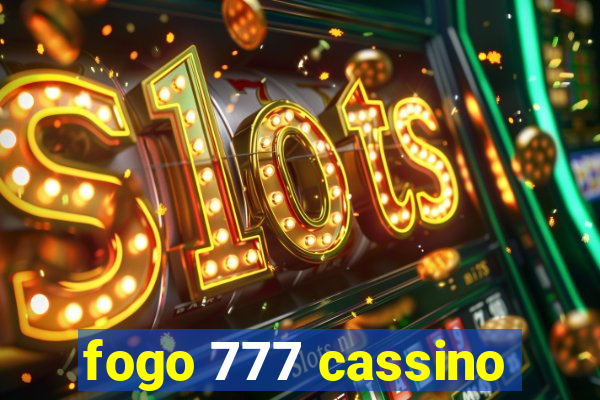 fogo 777 cassino