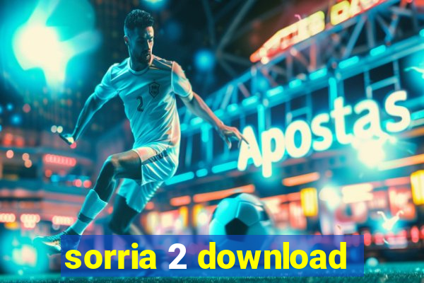 sorria 2 download