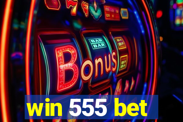 win 555 bet