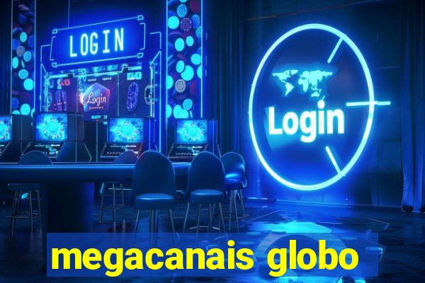 megacanais globo