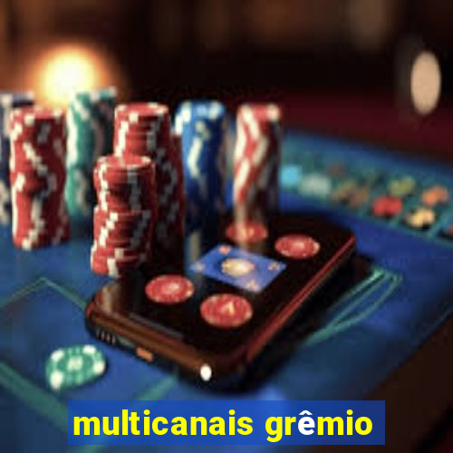 multicanais grêmio