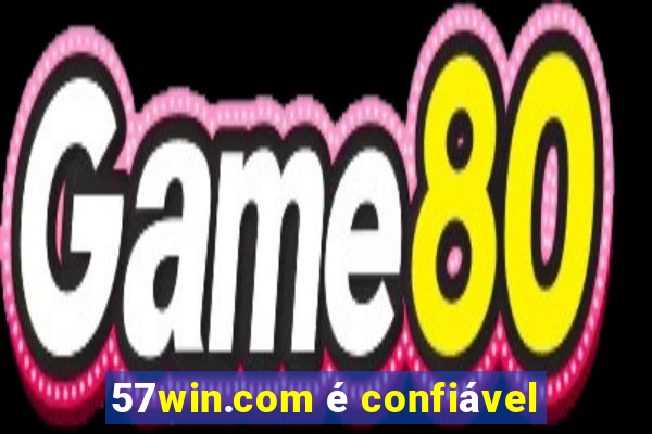 57win.com é confiável