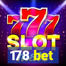 178 bet