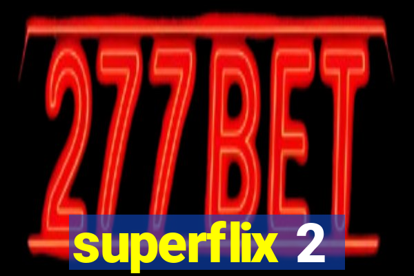 superflix 2