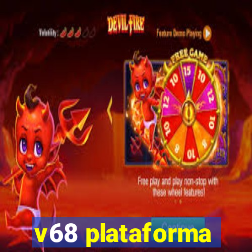 v68 plataforma