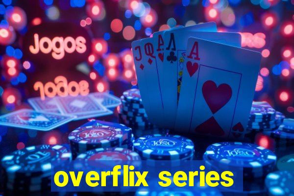 overflix series