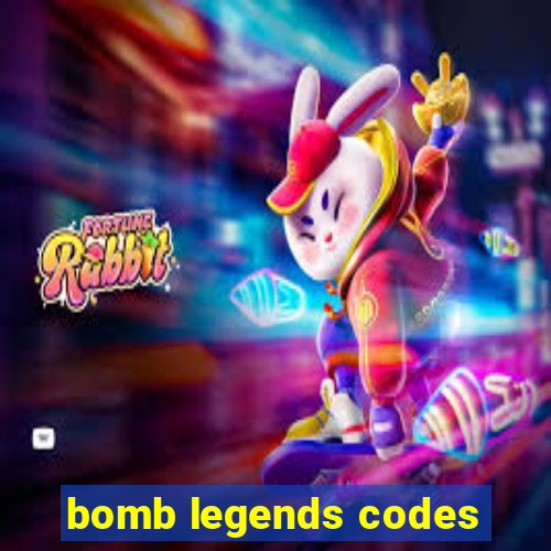 bomb legends codes