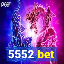 5552 bet