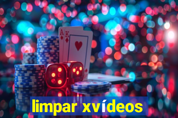 limpar xvídeos