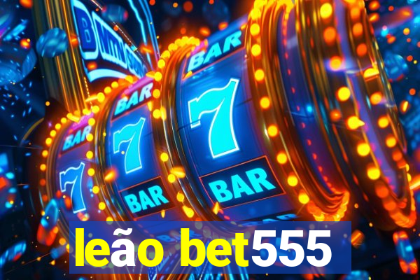 leão bet555