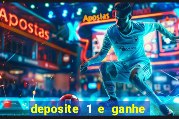 deposite 1 e ganhe 10 vai de bet