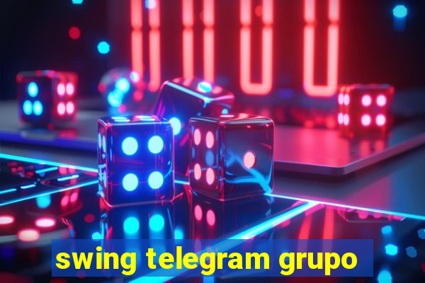 swing telegram grupo