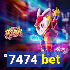 7474 bet