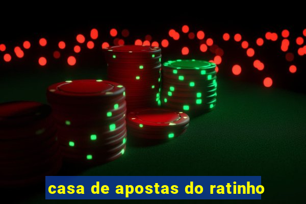 casa de apostas do ratinho