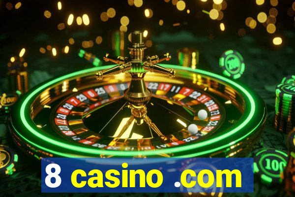 8 casino .com